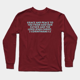 Bible Verse 2 Corinthians 1:2 Long Sleeve T-Shirt